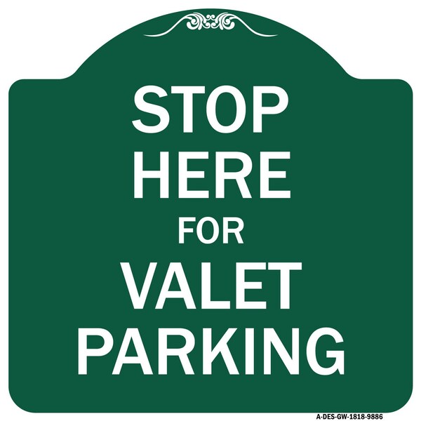 Signmission Stop Here For Valet Parking Heavy-Gauge Aluminum Architectural Sign, 18" x 18", GW-1818-9886 A-DES-GW-1818-9886 - main
